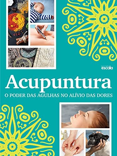 Acupuntura: O Poder Das Agulhas No Alívio Das Dores