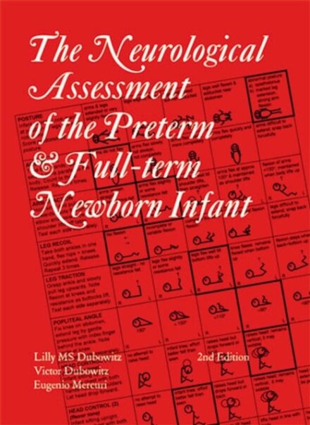 Neurological Assessment of the Preterm and Fullterm Newborn Infant