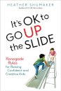 It's Ok to Go Up the Slide