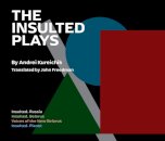 The Insulted Plays