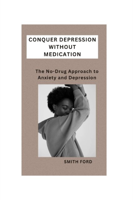 Conquer Depression Without Medication