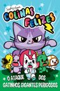 Colinas Felizes 1 - O Ataque dos Gatinhos Gigantes Perigosos