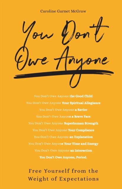 You Don't Owe Anyone