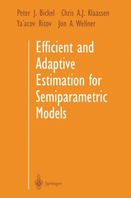 Efficient and Adaptive Estimation for Semiparametric Models
