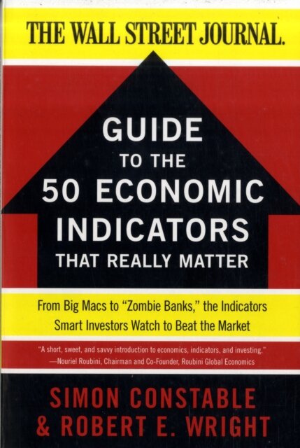 The WSJ Guide to the 50 Economic Indicators That Really Matter