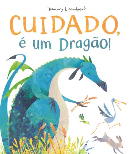 Cuidado, É Um Dragão!