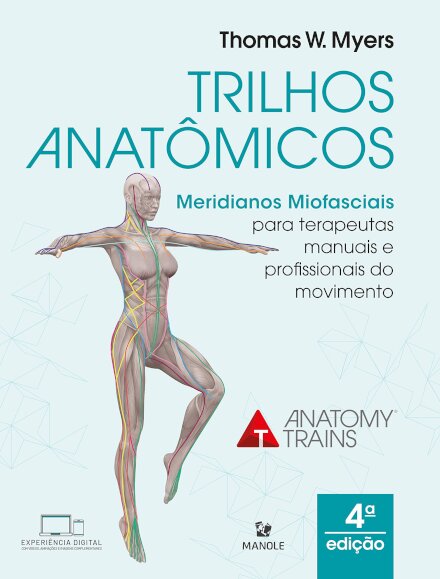 Trilhos anatômicos: meridianos miofasciais para terapeutas