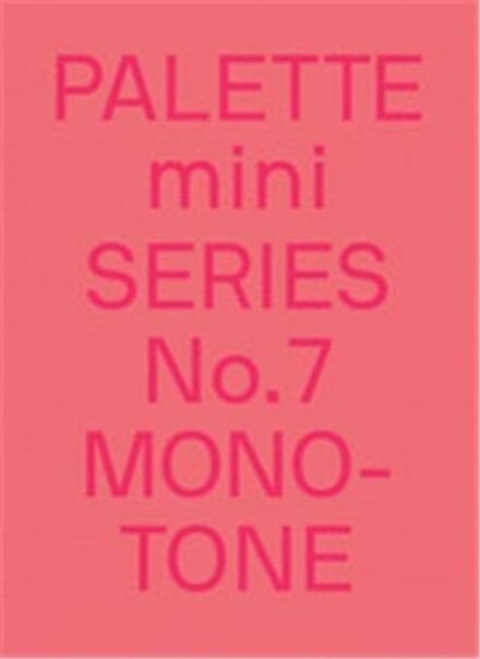 Palette Mini Series 07: Monotone