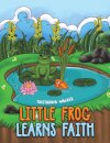 Little Frog learns Faith