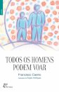 Todos Os Homens Podem Voar