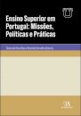 Ensino Superior Em Portugal: Missões, Políticas E Práticas