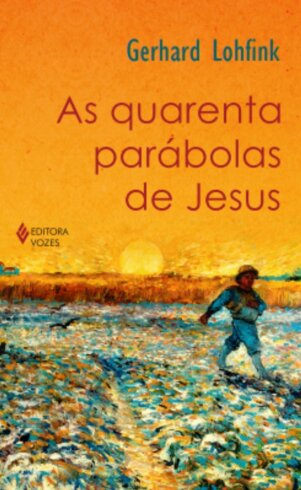 Quarenta parábolas de Jesus, As