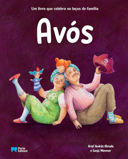 Avós - Um Livro Que Celebra Os Laços De Família