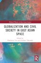 Globalization and Civil Society in East Asian Space