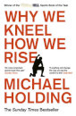 Why We Kneel How We Rise