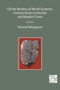 On the Borders of World-Systems: Contact Zones in Ancient and Modern Times