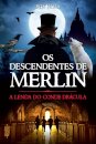 A Lenda Do Conde Dracula - Descendentes De Merlin (Os)