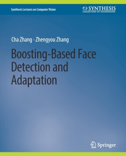 Boosting-Based Face Detection and Adaptation