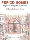 Period Homes - Styles & Original Features