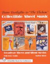 From Footlights to "The Flickers," Collectible Sheet Music