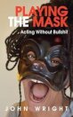 Playing the Mask