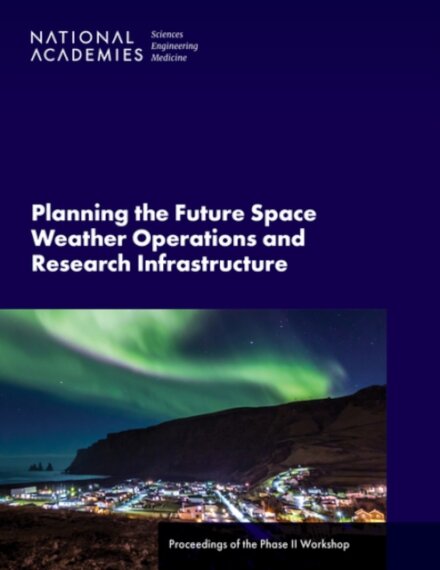 Planning the Future Space Weather Operations and Research Infrastructure
