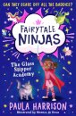 Fairy Tale Ninjas The Glass Slipper Academy