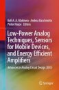 Low-Power Analog Techniques, Sensors for Mobile Devices, and Energy Efficient Amplifiers