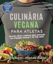 Culinária Vegana Para Atletas: Receitas Fáceis E Práticas