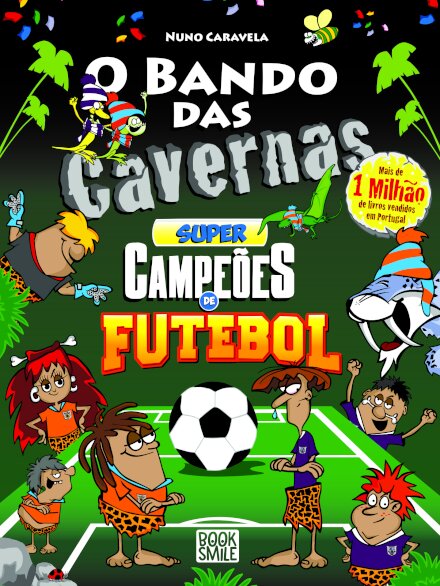 O Bando das Cavernas 49: Supercampeões de Futebol