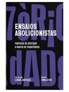 Ensaios Abolicionistas: Práticas De Justiças A Partir De Ter