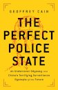 The Perfect Police State