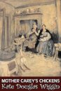 Mother Carey's Chickens by Kate Douglas Wiggin, Fiction, Historical, United States, People & Places, Readers - Chapter Books