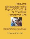 Resume Strategies in the Time of COVID 19 & the Post-Pandemic Era