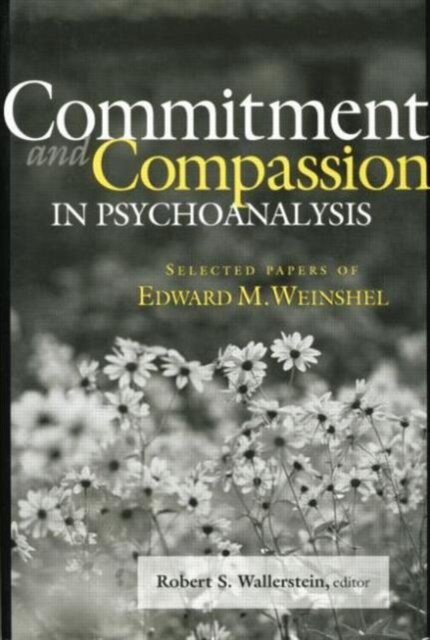 Commitment and Compassion in Psychoanalysis