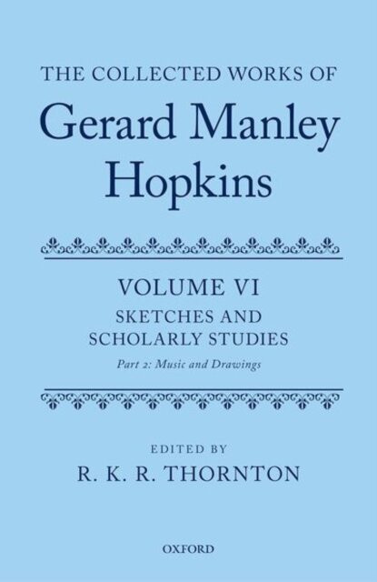 The Collected Works of Gerard Manley Hopkins