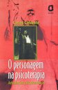 O Personagem Na Psicoterapia: Articulações Psicodramáticas