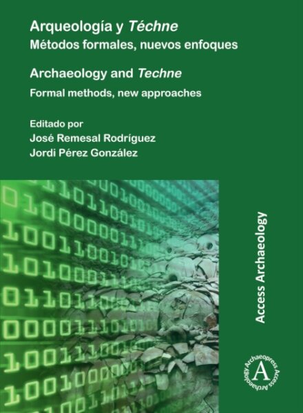 Arqueologia y Techne: Metodos formales, nuevos enfoques
