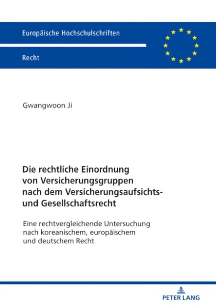 Die Rechtliche Einordnung Von Versicherungsgruppen Nach Dem Versicherungsaufsichts- Und Gesellschaftsrecht