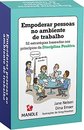 Empoderar Pessoas No Ambiente De Trabalho