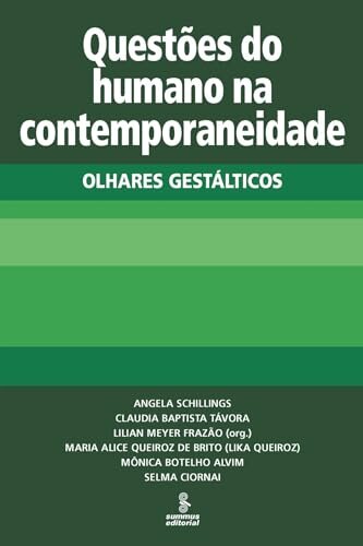 Questões Do Humano Na Contemporaneidade: Olhares Gestálticos