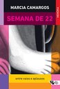 Semana De 22: Entre Vaias E Aplausos