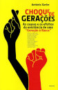 Choque De Gerações As Causas E Os Efeitos Da Existêncioa De
