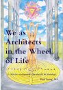 We as Architects in the Wheel of Life Is This the Math We Should be Learning?