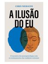 A Ilusão Do Eu