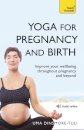 Yoga For Pregnancy And Birth: Teach Yourself