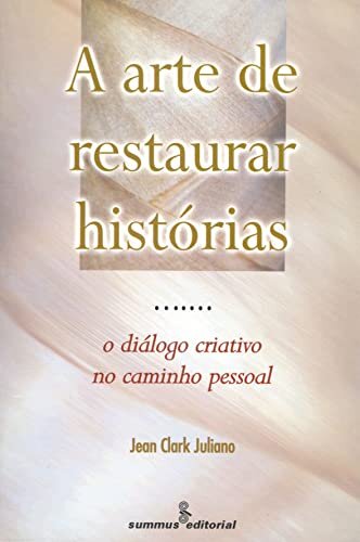 A Arte De Restaurar Histórias: Diálogo Criativo No Caminho