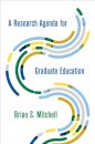 A Research Agenda for Graduate Education