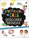 Experiências em Casa: Descobre a Brincar