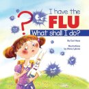 I Have the Flu What Shall I Do?